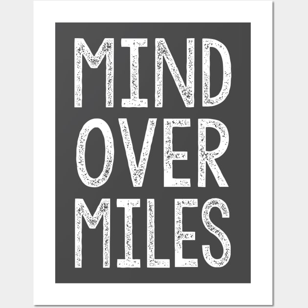 Mind Over Miles - Running Design Wall Art by DankFutura